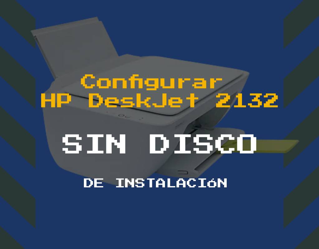 🥇 Cómo instalar una Impresora HP 2132 sin disco