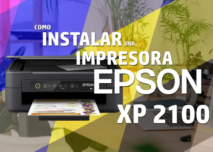 🥇 Como instalar una impresora EPSON XP 2100
