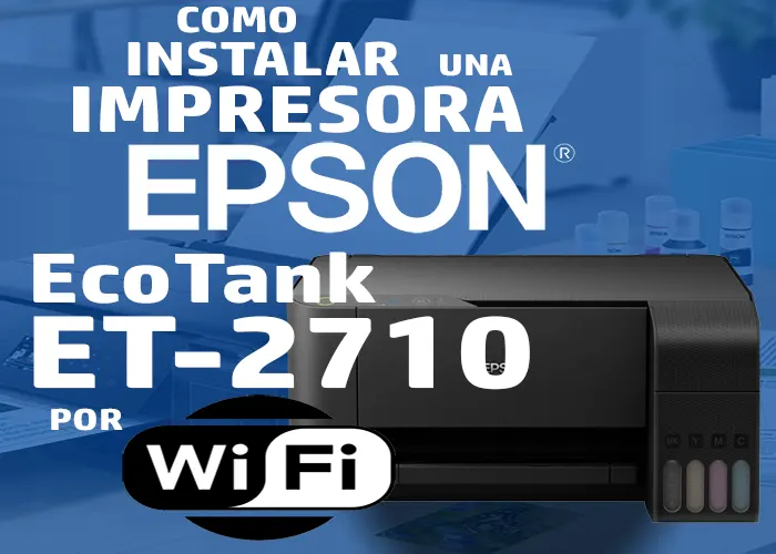 🥇 Como instalar una impresora EPSON ET-2710 por WiFi