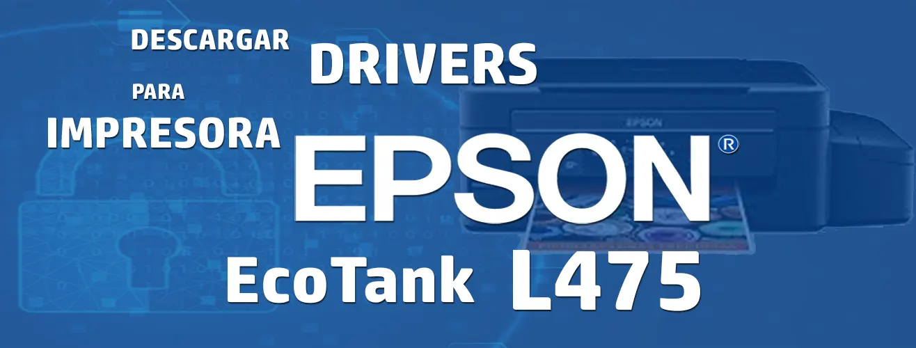 Descargar driver EPSON L475 Gratis 【 2024