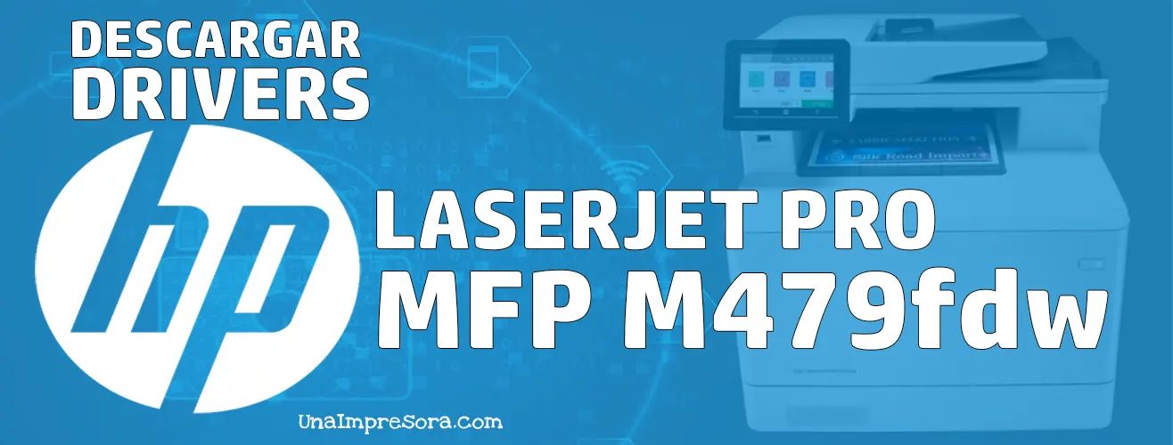 Descargar driver HP LaserJet MFP M479fdw Gratis 【 2024