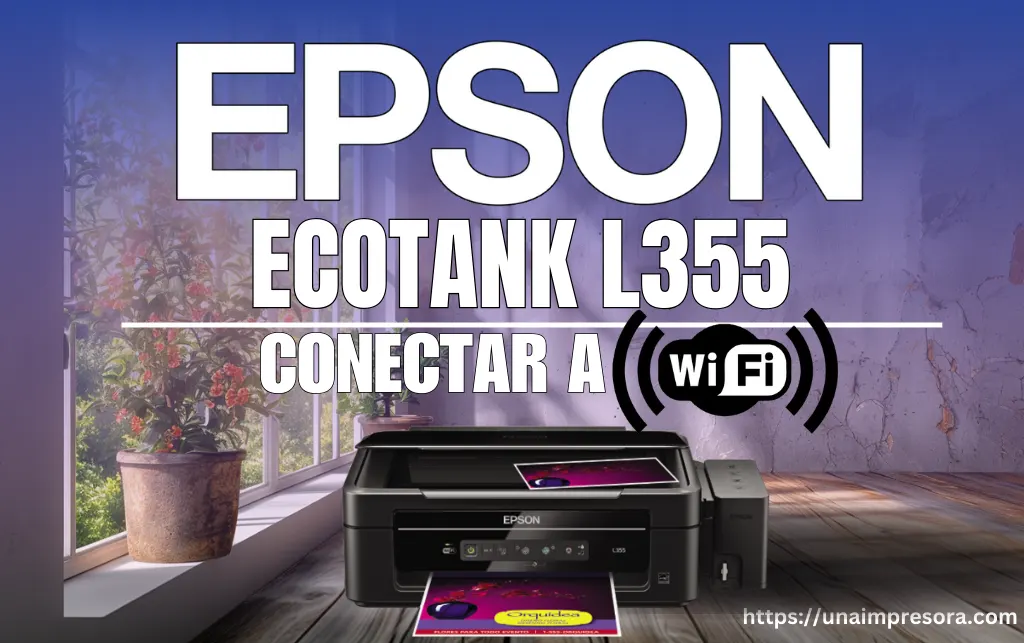 Cómo conectar Impresora EPSON L355 por WiFi