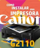 Como instalar impresora CANON Pixma G2110 sin disco