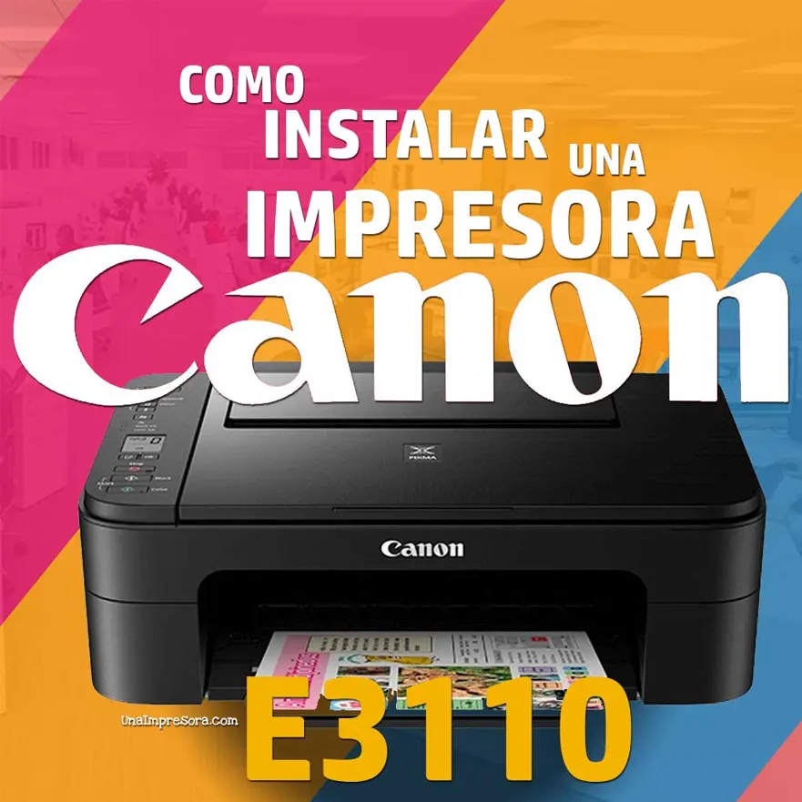 🥇 Como instalar una Impresora CANON E3110