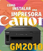 Instalar impresora CANON Pixma GM2010