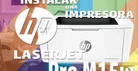 Instalar Impresora HP LaserJet Pro M15w