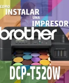 Instalar Impresora Brother dcp-t520w