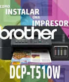 Instalar Impresora Brother dcp-t510w