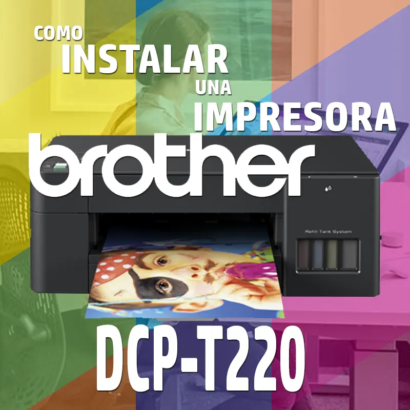 instalar impresora Brother dcp-t220