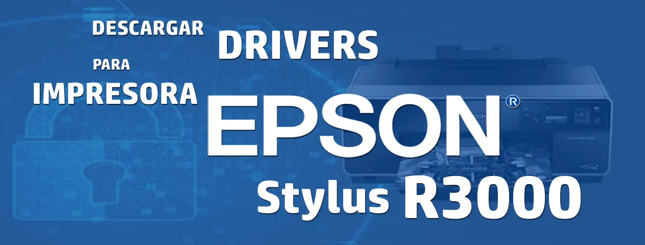 Descargar driver EPSON Stylus R3000 Gratis 【 2024