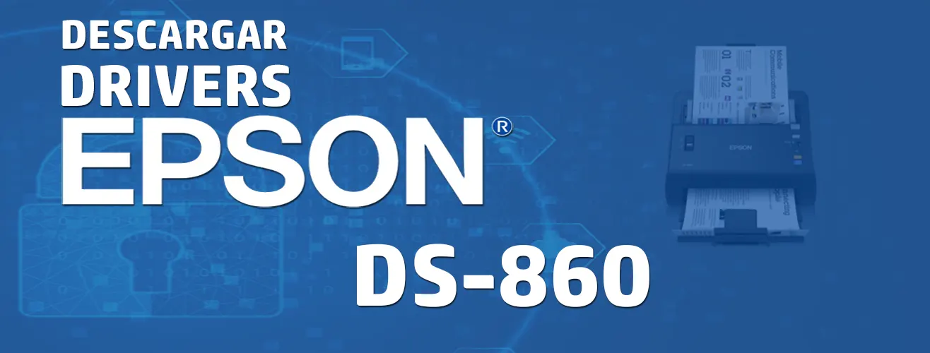 Descargar driver Escaner EPSON DS-860 Gratis 【 2024